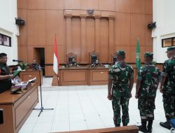 Sidang Lanjutan Kasus Pembunuhan Oknum TNI, Praka RM Dan Kawan-Kawan di Tuntut Hukuman Mati